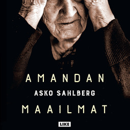 Sahlberg, Asko - Amandan maailmat, audiobook