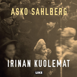 Sahlberg, Asko - Irinan kuolemat, audiobook