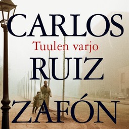 Zafón, Carlos Ruiz - Tuulen varjo, äänikirja