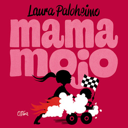 Paloheimo, Laura - Mama Mojo, äänikirja