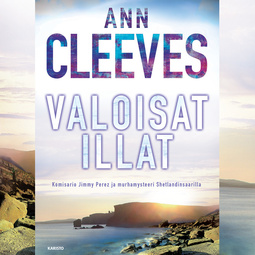 Cleeves, Ann - Valoisat illat, audiobook