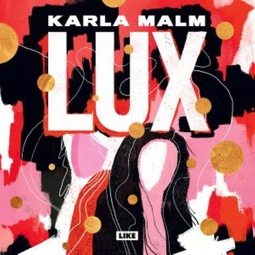 Malm, Karla - Lux, äänikirja
