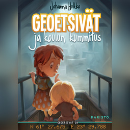Hulkko, Johanna - Geoetsivät ja koulun kummitus, audiobook