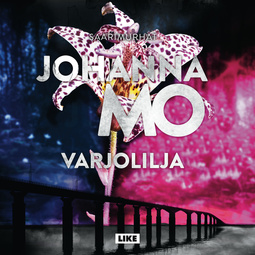 Mo, Johanna - Varjolilja, äänikirja