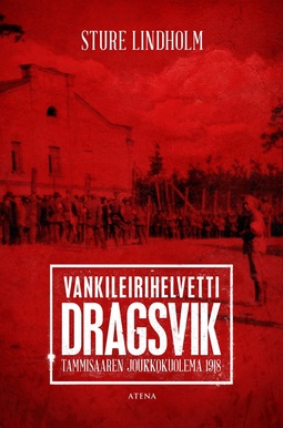 Lindholm, Sture - Vankileirihelvetti Dragsvik: Tammisaaren joukkokuolema 1918, e-kirja