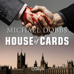 Dobbs, Michael - House of cards, äänikirja