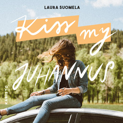 Suomela, Laura - Kiss My JUHANNUS, äänikirja