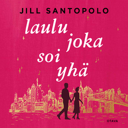 Santopolo, Jill - Laulu joka soi yhä, äänikirja