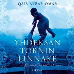 Omar, Qais Akbar - Yhdeksän tornin linnake: Afgaanipojan tarina, äänikirja