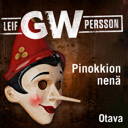 Persson, Leif G.W. - Pinokkion nenä, äänikirja