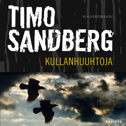 Sandberg, Timo - Kullanhuuhtoja: Rikosromaani, audiobook
