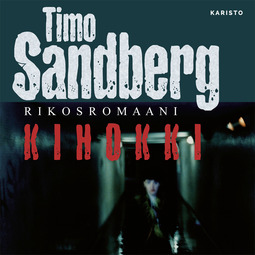 Sandberg, Timo - Kihokki: Rikosromaani, äänikirja