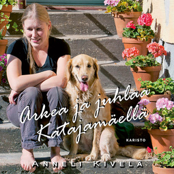 Kivelä, Anneli - Arkea ja juhlaa Katajamäellä, audiobook