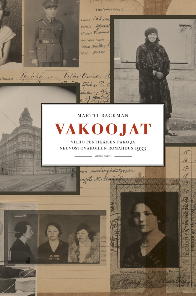 Backman, Martti - Vakoojat: Vilho Pentikäisen pako ja neuvostovakoilun romahdus 1933, e-kirja