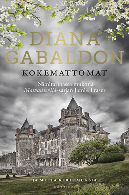 Gabaldon, Diana - Kokemattomat: ja muita kertomuksia, e-kirja