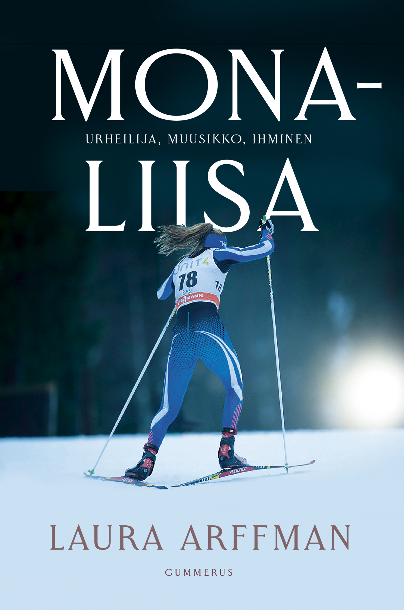 Arffman, Laura - Mona-Liisa: Urheilija, muusikko, ihminen, ebook