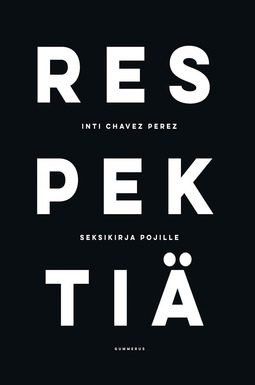 Perez, Inti Chavez - Respektiä - seksikirja pojille, e-kirja