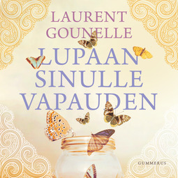 Gounelle, Laurent - Lupaan sinulle vapauden, audiobook