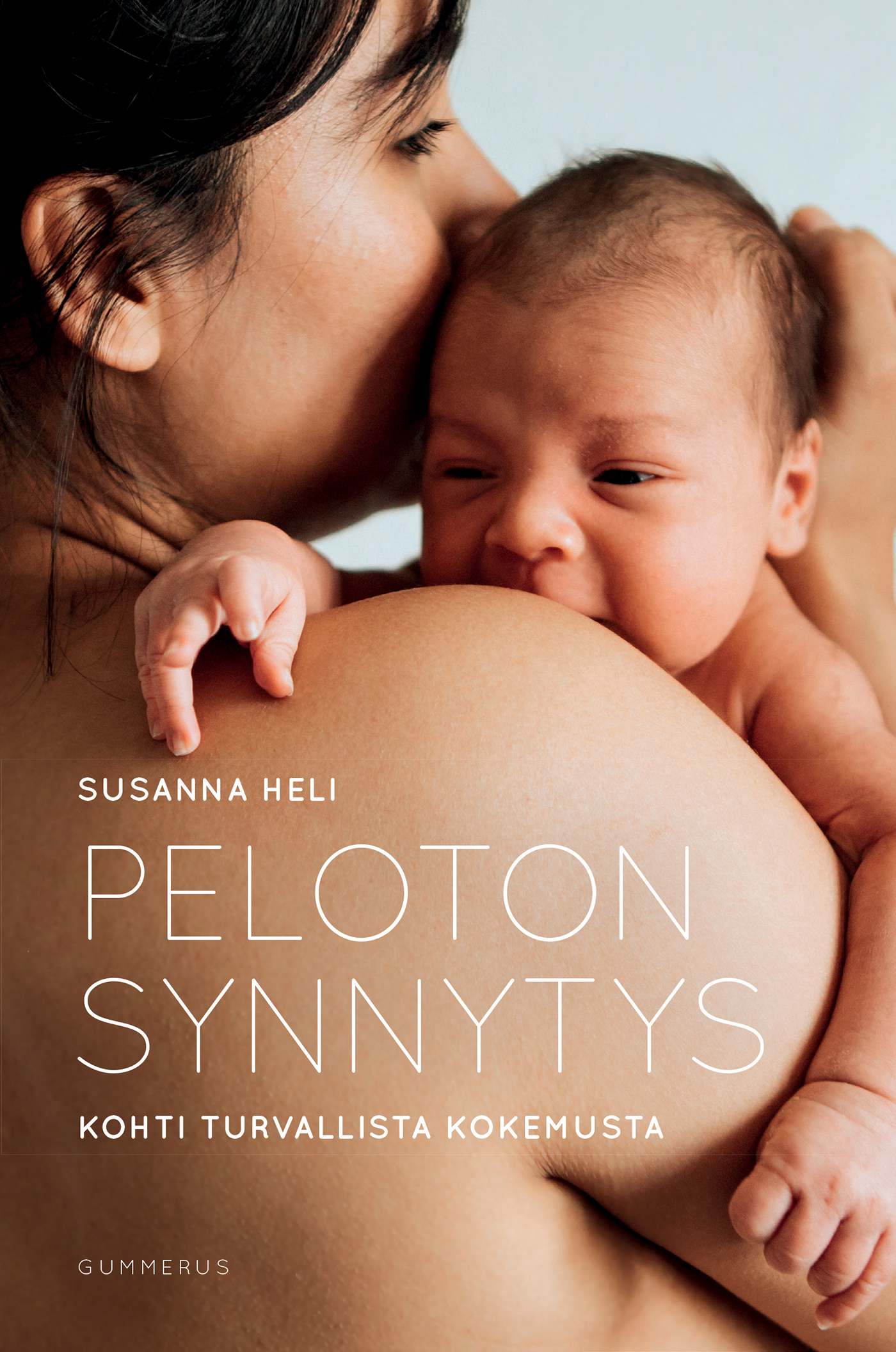 Heli, Susanna - Peloton synnytys: Kohti turvallista kokemusta, ebook