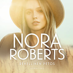 Roberts, Nora - Rehellinen petos, audiobook