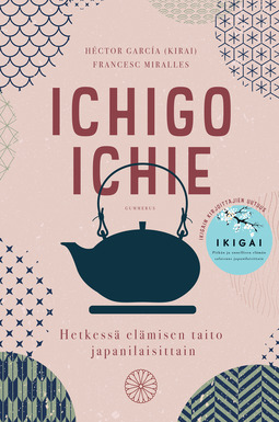 (Kirai), Héctor García - Ichigo ichie: Hetkessä elämisen taito japanilaisittain, e-kirja