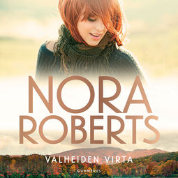 Roberts, Nora - Valheiden virta, äänikirja