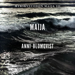 Blomqvist, Anni - Maija, äänikirja