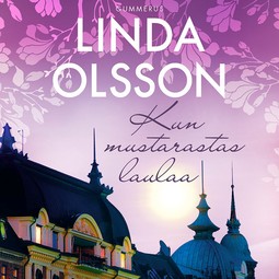 Olsson, Linda - Kun mustarastas laulaa, audiobook