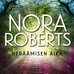 Roberts, Nora - Heräämisen aika, äänikirja