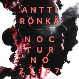 Rönkä, Antti - Nocturno 21: 07, äänikirja