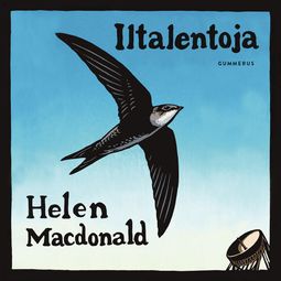 Macdonald, Helen - Iltalentoja, audiobook