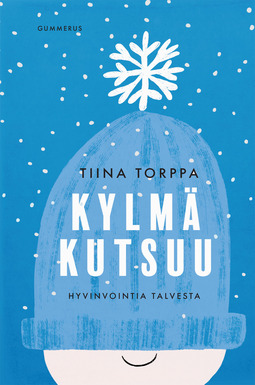 Torppa, Tiina - Kylmä kutsuu: Hyvinvointia talvesta, e-kirja