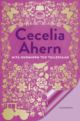 Ahern, Cecelia - Mitä huominen tuo tullessaan, e-kirja