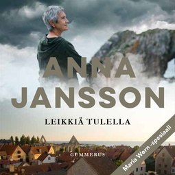 Jansson, Anna - Leikkiä tulella, äänikirja