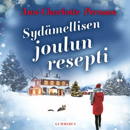 Persson, Ann-Charlotte - Sydämellisen joulun resepti, äänikirja