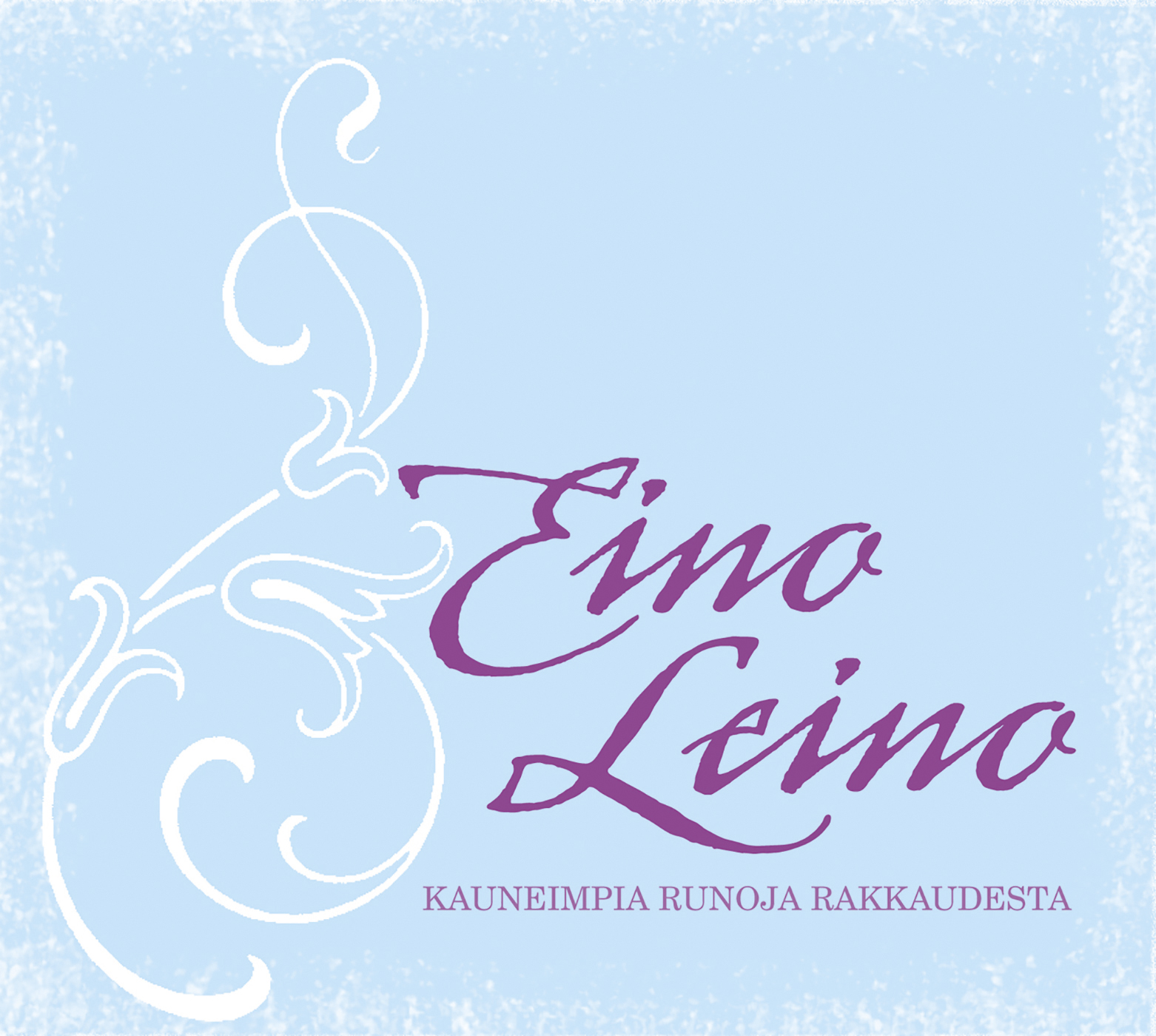 Leino, Eino - Kauneimpia runoja rakkaudesta, äänikirja