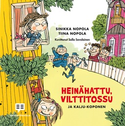 Nopola, Sinikka - Heinähattu, Vilttitossu ja Kalju-Koponen, äänikirja