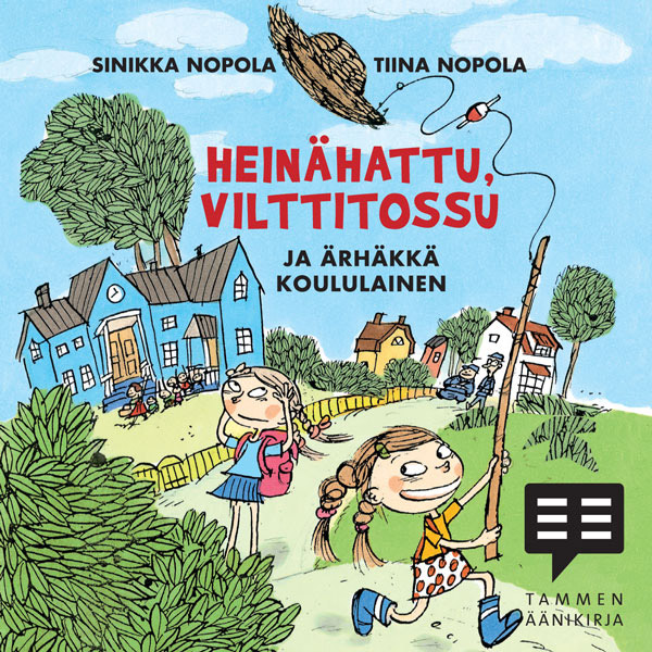 Nopola, Sinikka - Heinähattu, Vilttitossu ja ärhäkkä koululainen, äänikirja