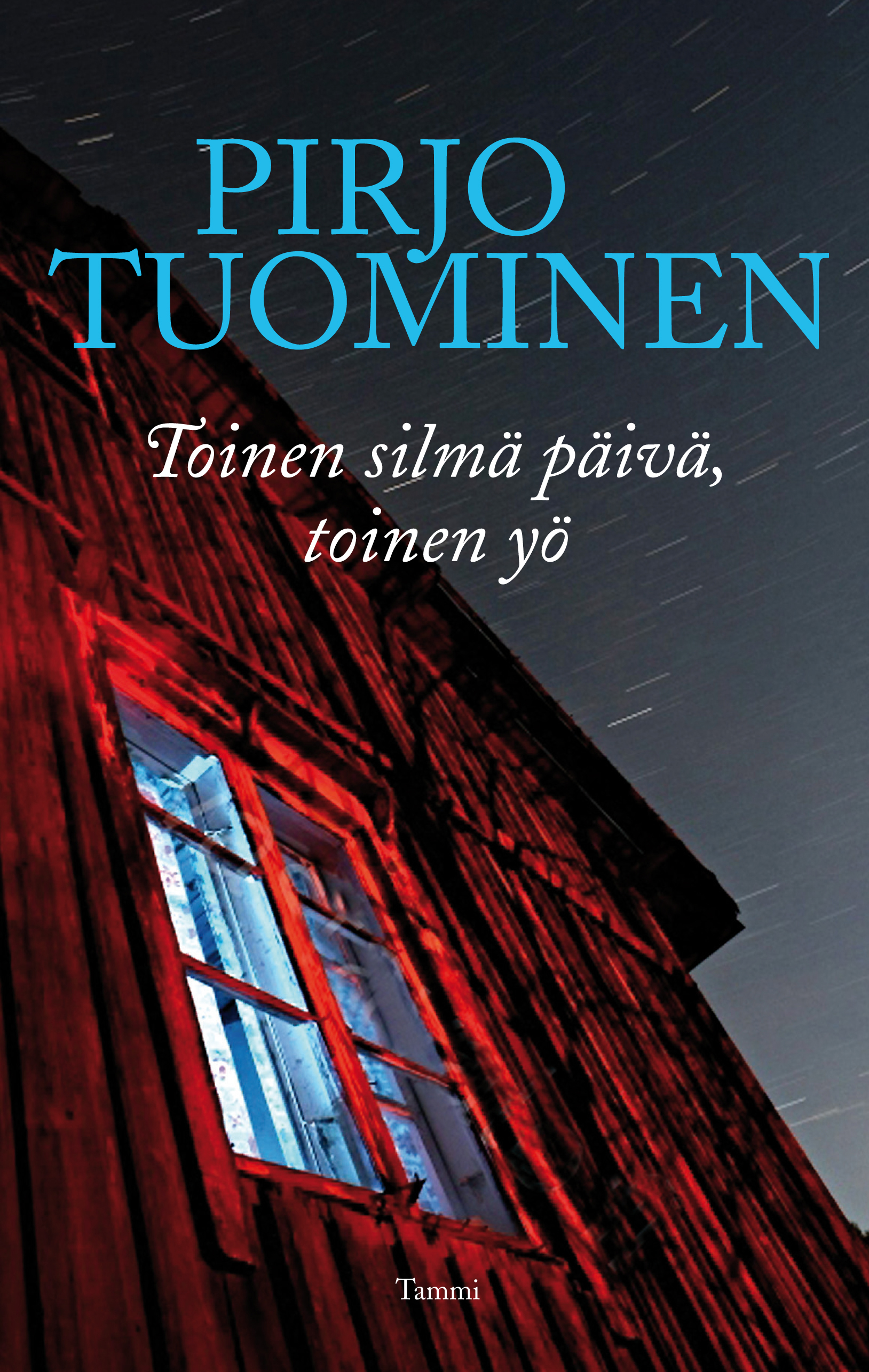 Tuominen, Pirjo - Toinen silmä päivä, toinen yö, e-bok