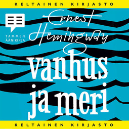 Hemingway, Ernest - Vanhus ja meri, audiobook