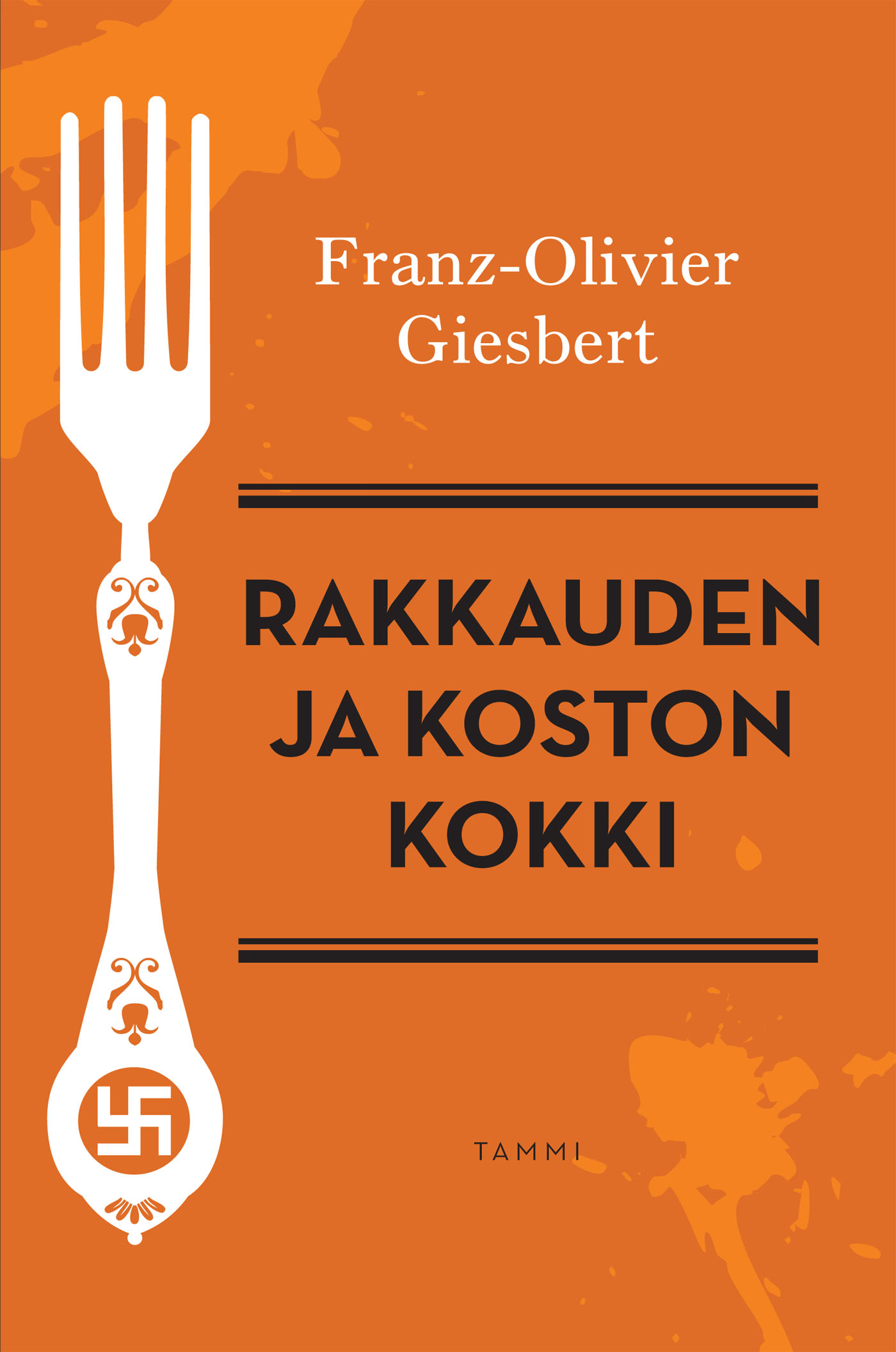 Giesbert, Franz-Olivier - Rakkauden ja koston kokki, e-bok