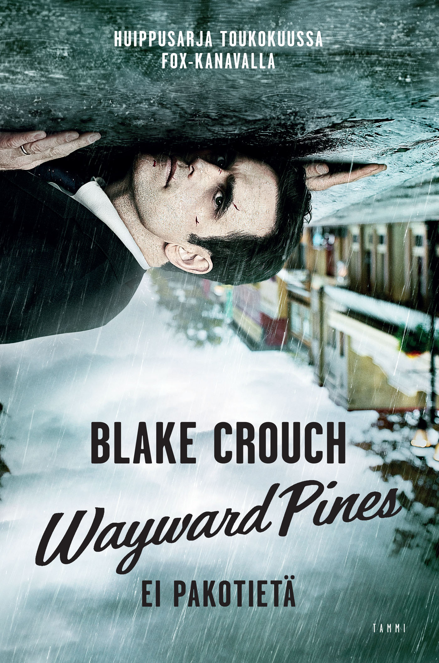 Crouch, Blake - Wayward Pines: Ei pakotietä, e-bok