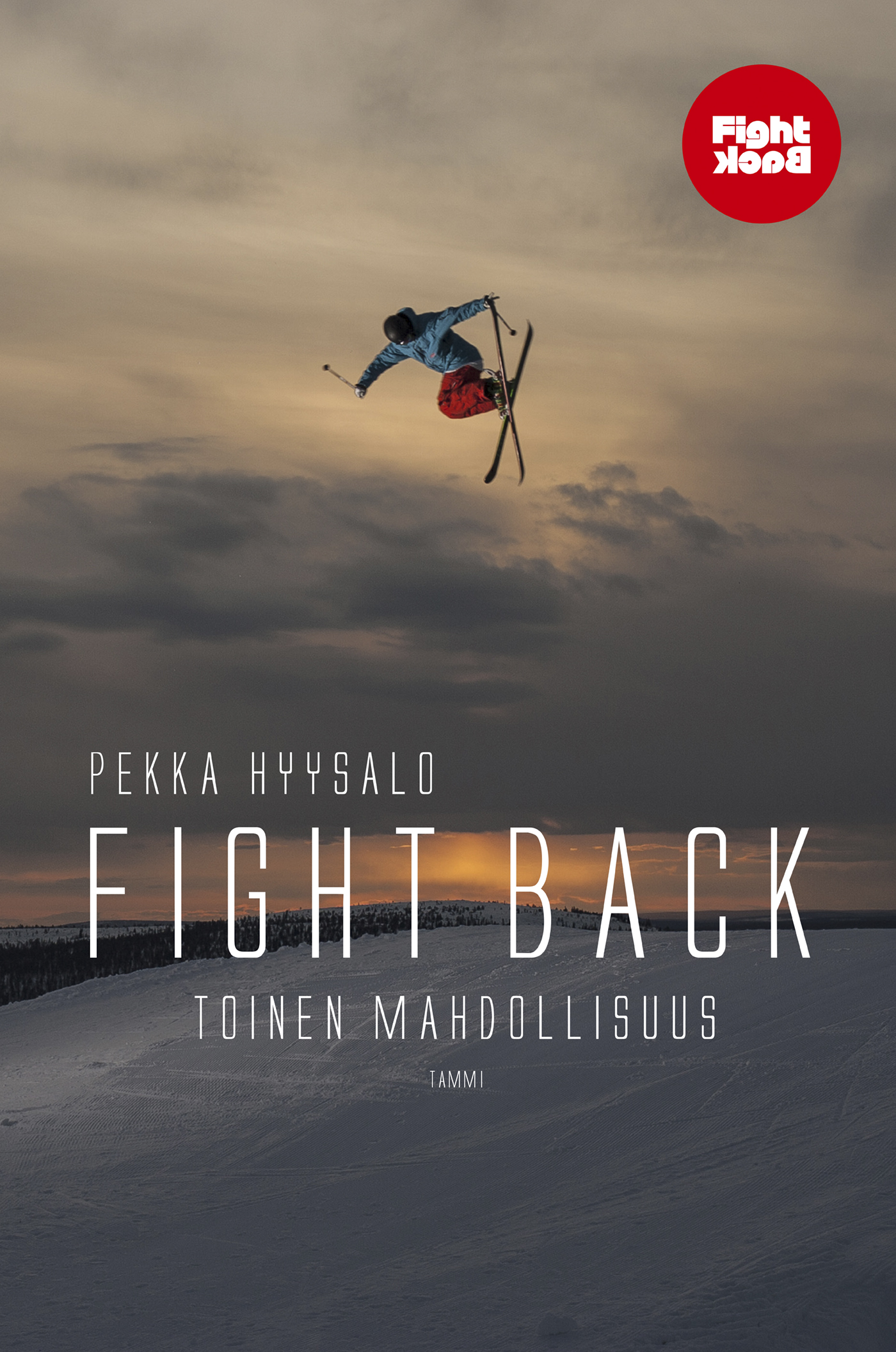 Hyysalo, Pekka - Fight Back: Toinen mahdollisuus, ebook