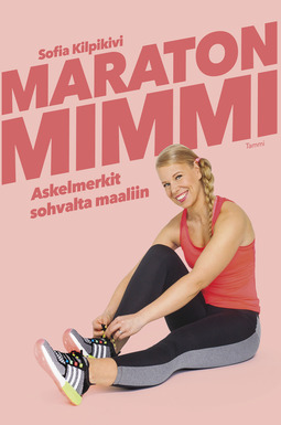 Kilpikivi, Sofia - Maratonmimmi: Askelmerkit sohvalta maaliin, e-kirja