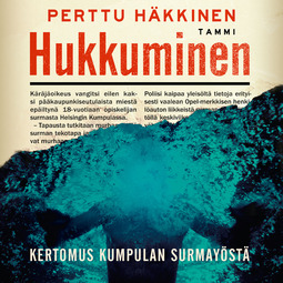Häkkinen, Perttu - Hukkuminen: Kertomus Kumpulan surmayöstä, audiobook