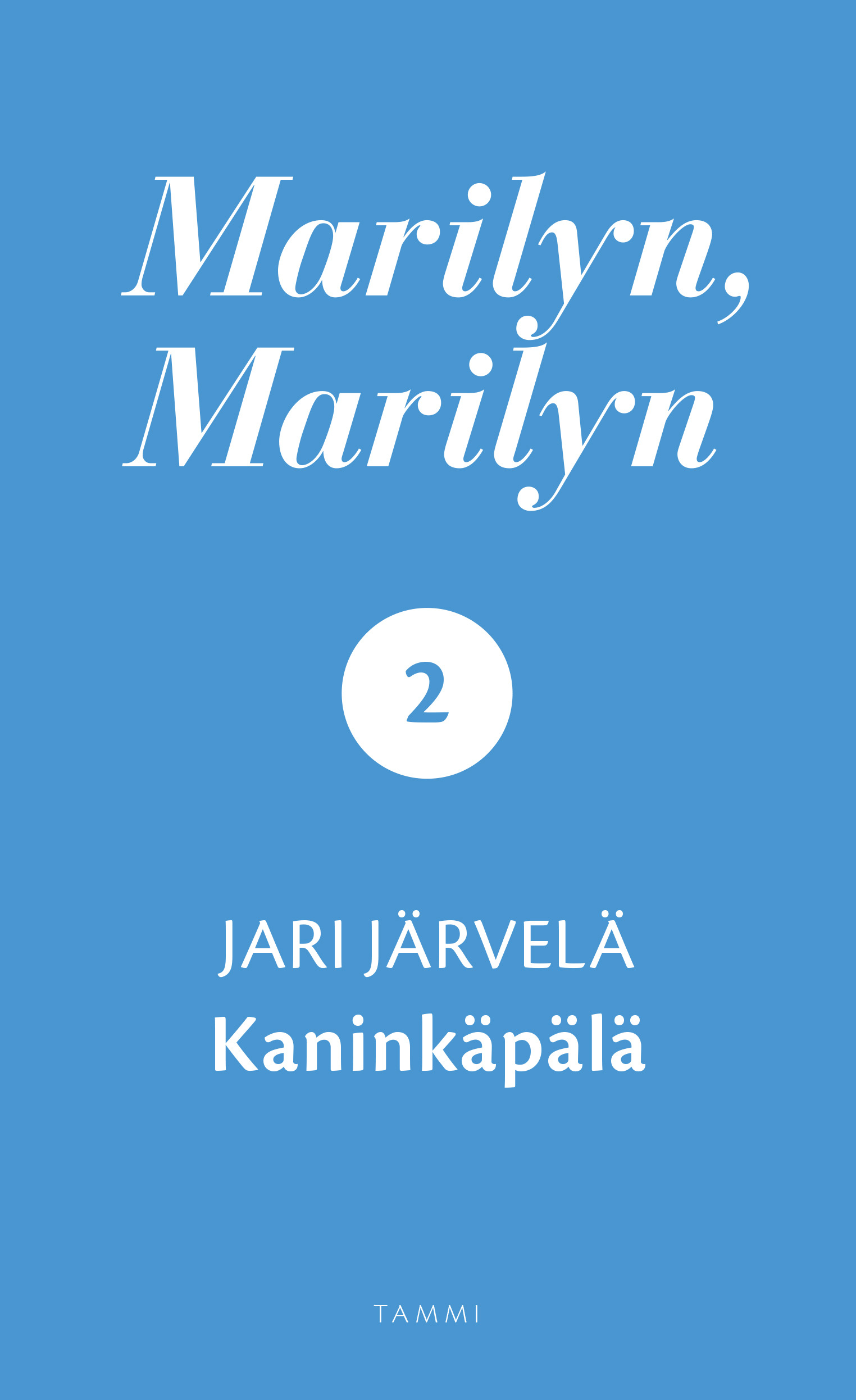 Järvelä, Jari - Marilyn, Marilyn 2: Kaninkäpälä, e-kirja