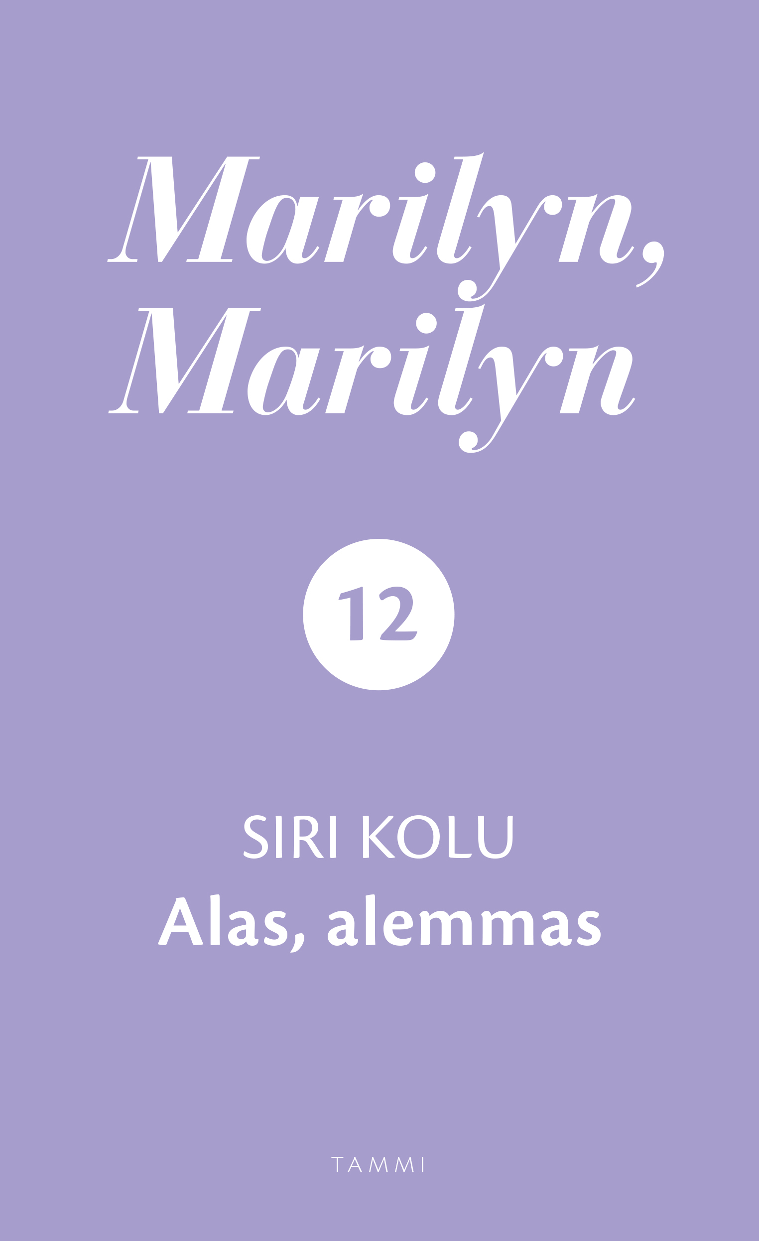 Kolu, Siri - Marilyn, Marilyn 12: Alas, alemmas, e-bok
