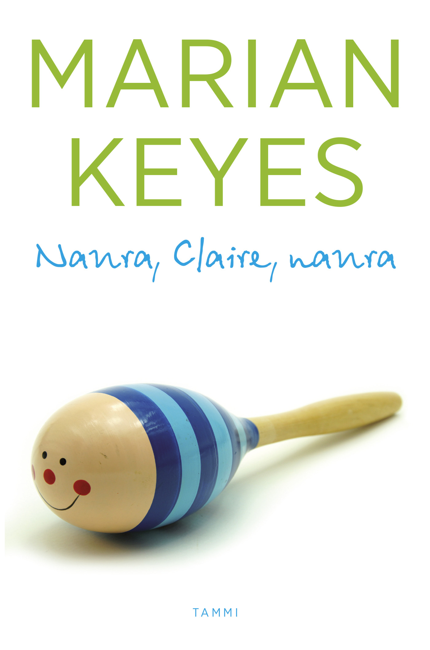 Keyes, Marian - Naura, Claire, naura, e-kirja