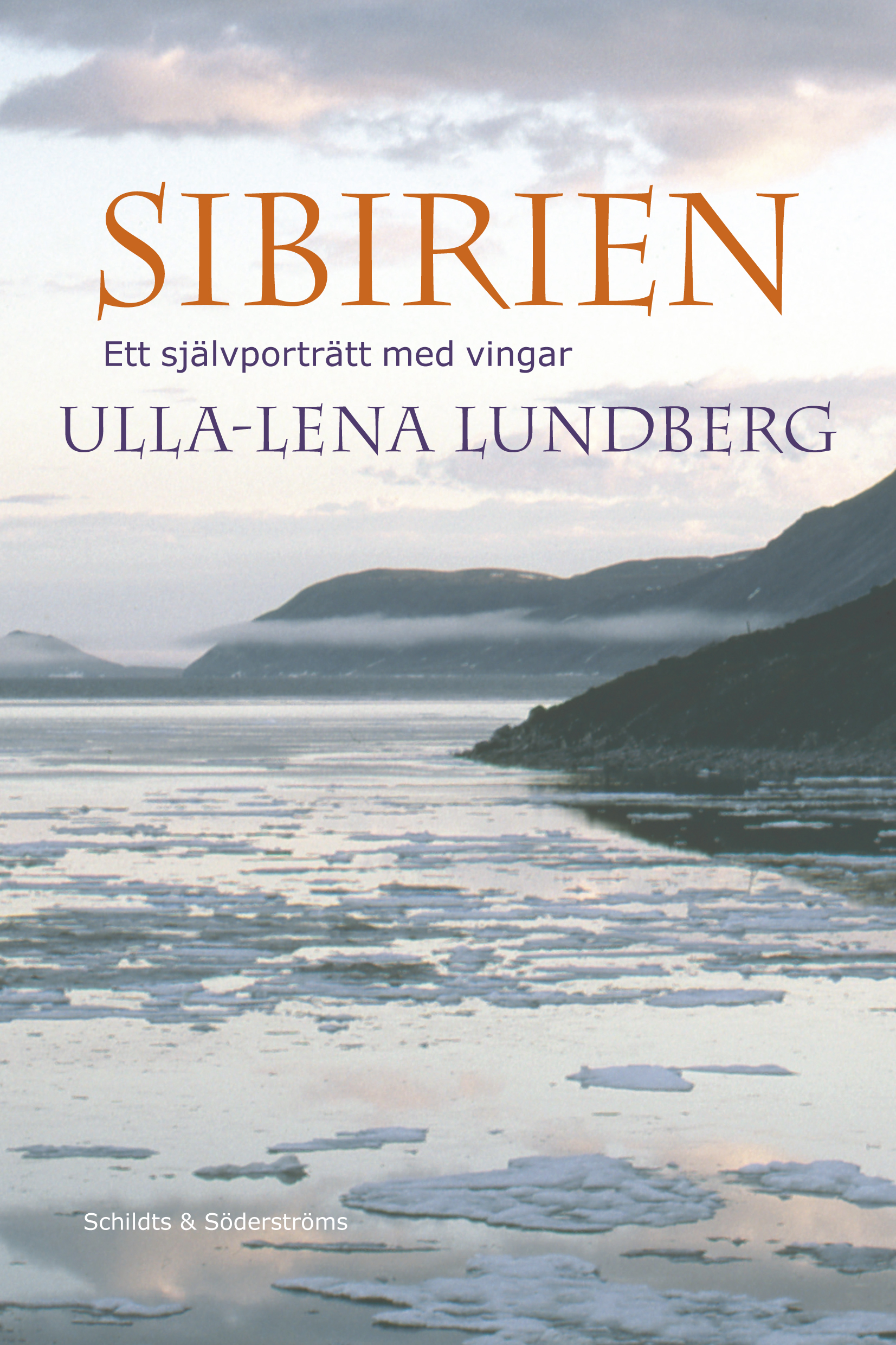 Lundberg, Ulla-Lena - Sibirien: Ett självporträtt med vingar, e-bok