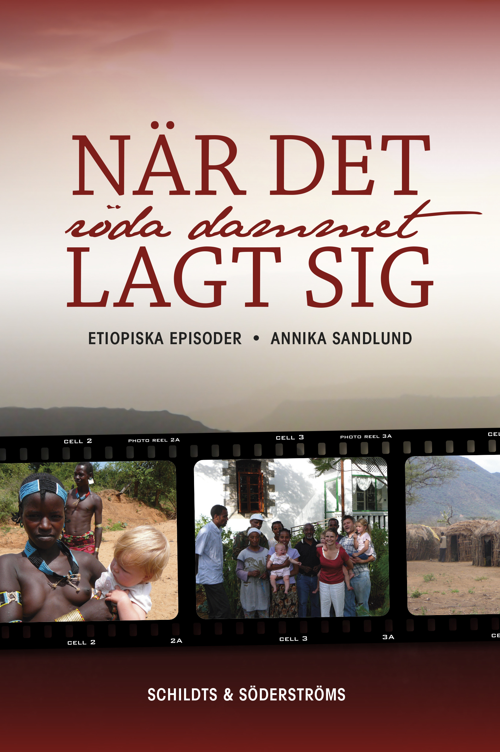 Sandlund, Annika - När det röda dammet lagt sig: Etiopiska episoder, ebook